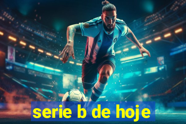 serie b de hoje