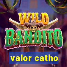 valor catho