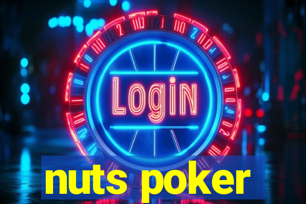 nuts poker