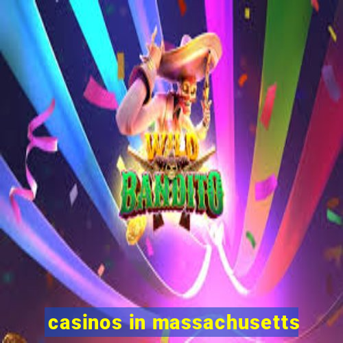 casinos in massachusetts