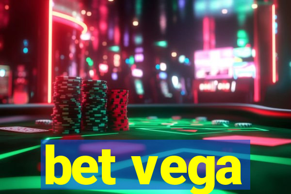 bet vega