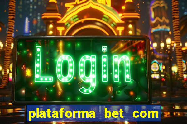 plataforma bet com bonus de cadastro