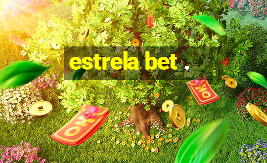 estrela bet .