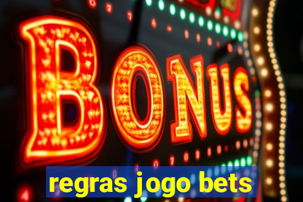 regras jogo bets