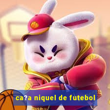 ca?a niquel de futebol