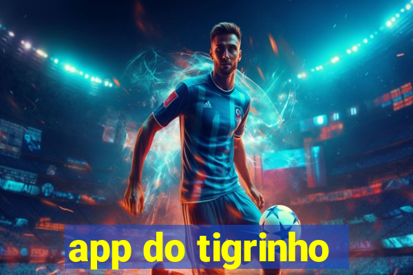 app do tigrinho