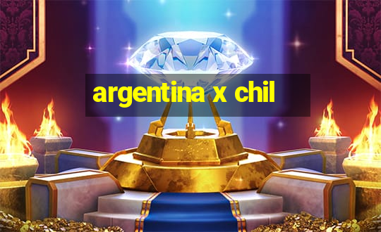 argentina x chil