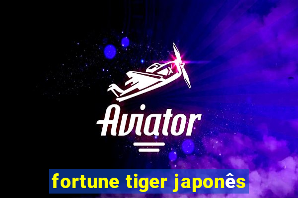 fortune tiger japonês