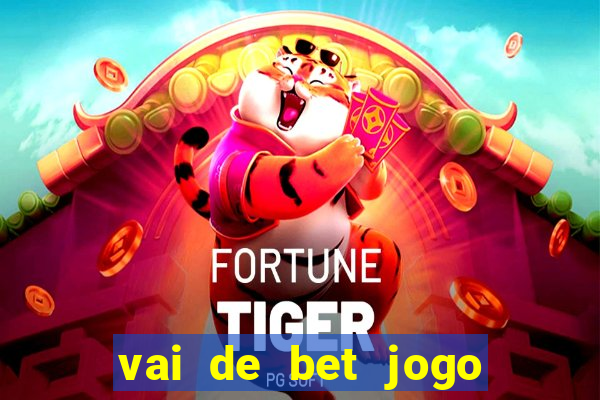 vai de bet jogo do gusttavo lima