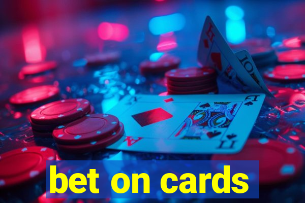 bet on cards