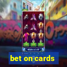 bet on cards