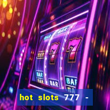 hot slots 777 - slot machines