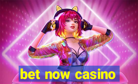 bet now casino