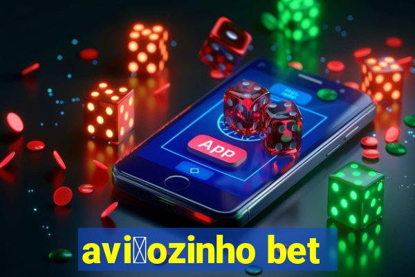 avi茫ozinho bet