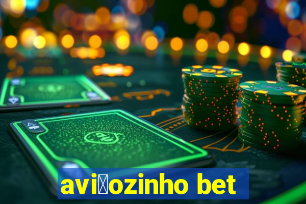 avi茫ozinho bet