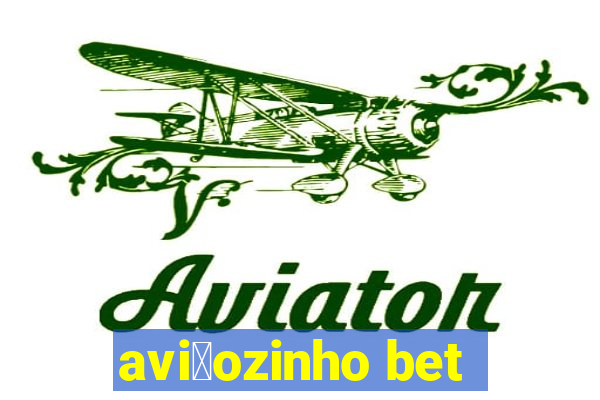 avi茫ozinho bet