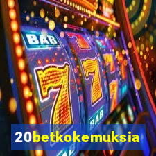 20betkokemuksia