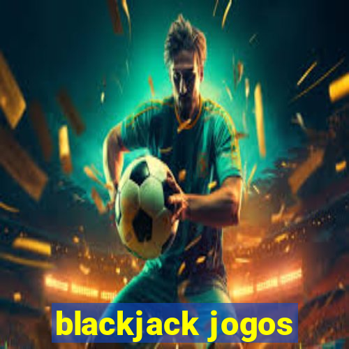 blackjack jogos