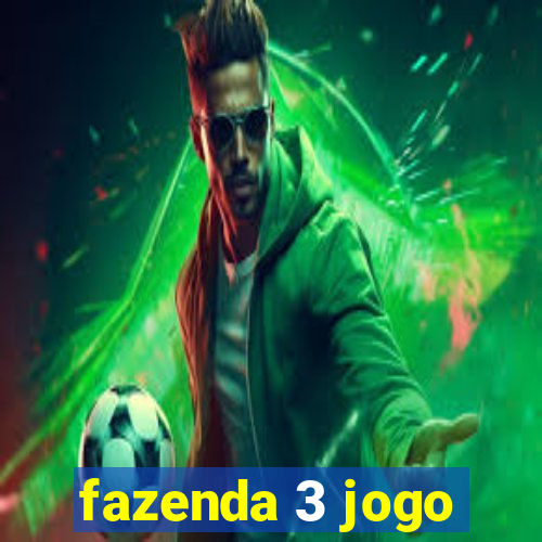 fazenda 3 jogo