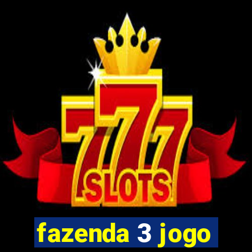 fazenda 3 jogo