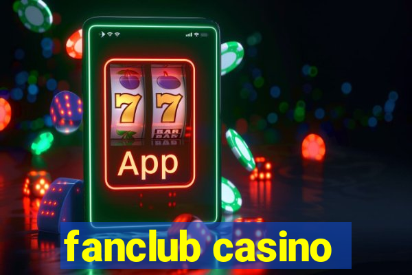 fanclub casino