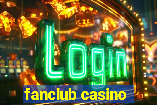 fanclub casino