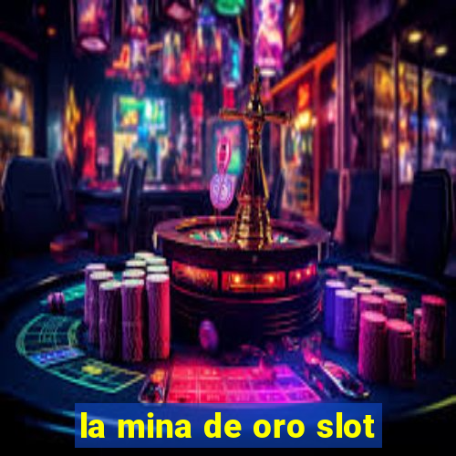 la mina de oro slot