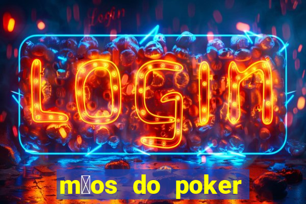 m茫os do poker texas holdem