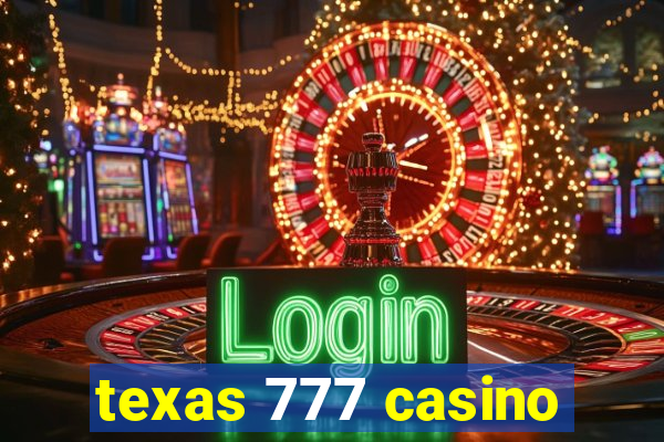 texas 777 casino