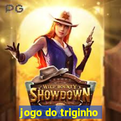 jogo do triginho