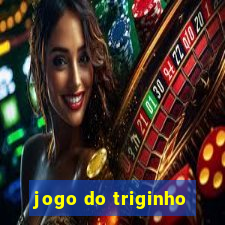 jogo do triginho