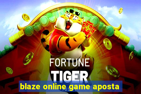 blaze online game aposta