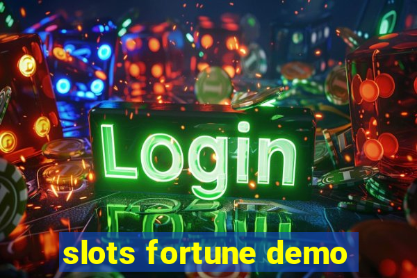 slots fortune demo