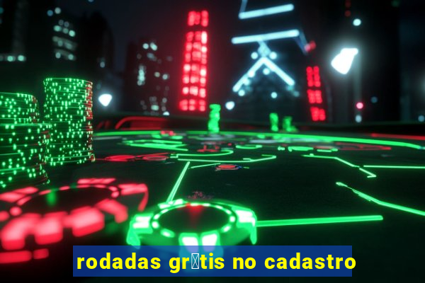 rodadas gr谩tis no cadastro