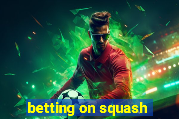 betting on squash