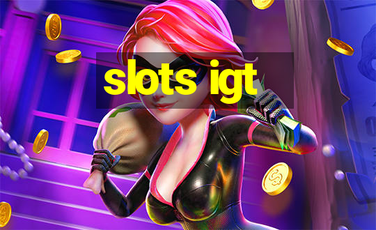 slots igt