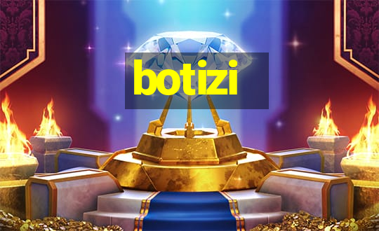 botizi