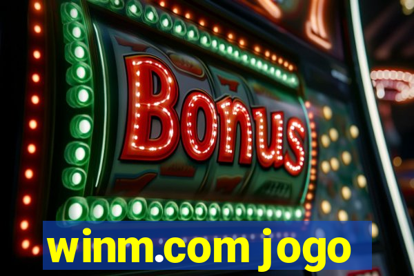 winm.com jogo