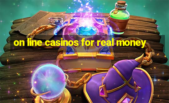 on line casinos for real money