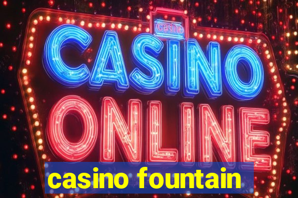 casino fountain