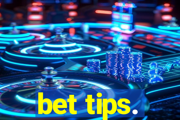 bet tips.