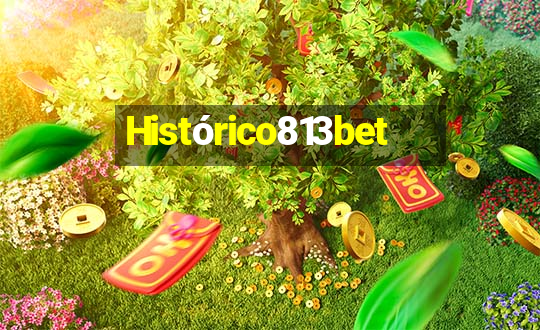 Histórico813bet