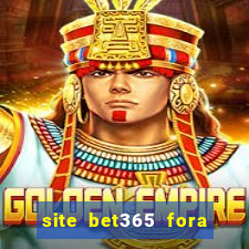 site bet365 fora do ar hoje