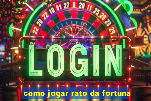 como jogar rato da fortuna