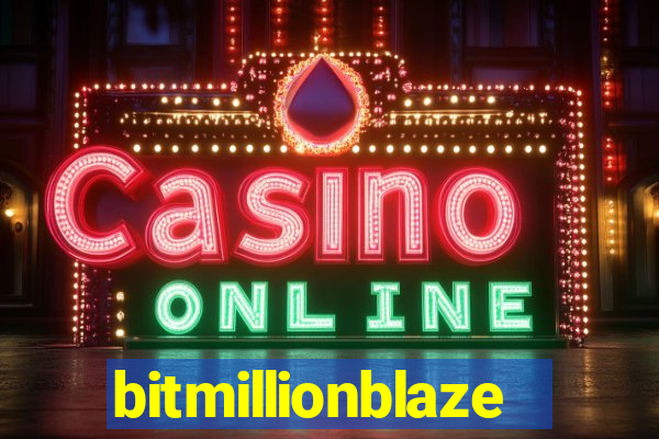 bitmillionblaze