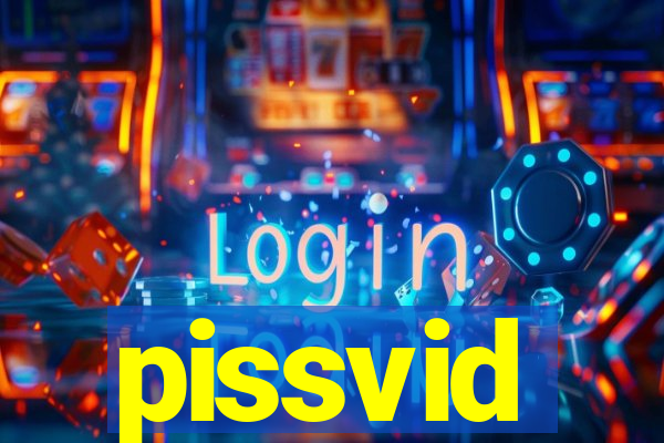 pissvid