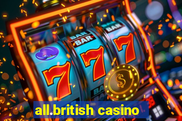 all.british casino