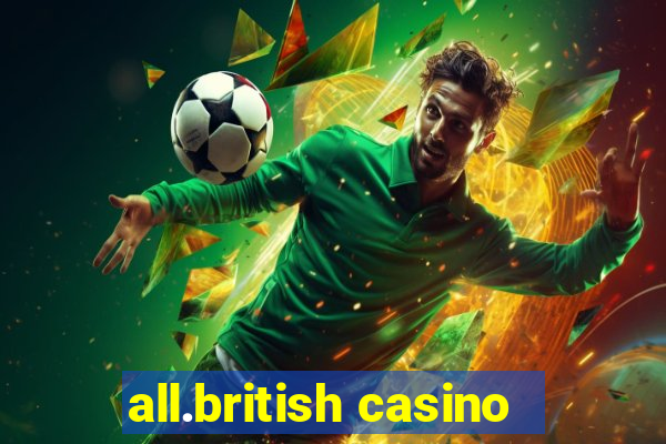 all.british casino