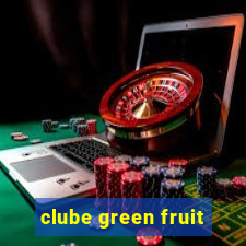 clube green fruit