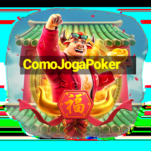 ComoJogaPoker